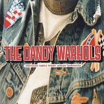 Thirteen Tales from Urban Bohemia The Dandy Warhols