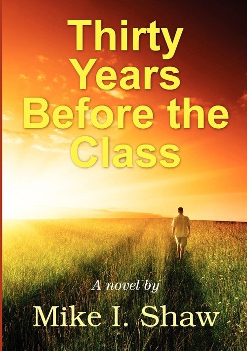 Thirty Mike Thirty Years Before the Class - Shaw Mike | Książka w Empik