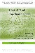 This Art of Psychoanalysis - Ogden Thomas H.