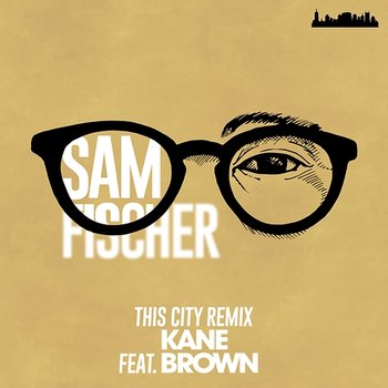 This City Remix - Sam Fischer feat. Kane Brown