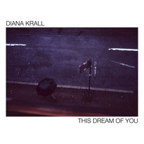 This Dream of You Krall Diana