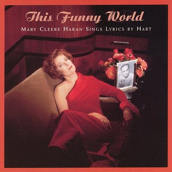 This Funny World - Mary Cleere Haran