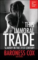 This Immoral Trade - Cox Baroness, Tanner Lydia, Marks John