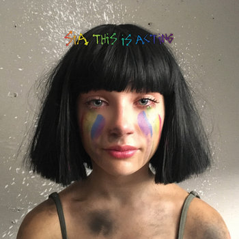 This Is Acting (Deluxe Edition) - Sia