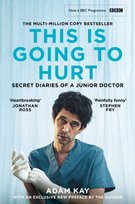 This is Going to Hurt: Now a major BBC comedy-drama Kay Adam