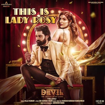This is Lady Rosy (From "Devil - The British Secret Agent") - Harshavardhan Rameshwar, Sri Harsha Emani & Raja Kumari