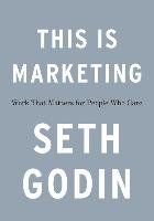 This Is Marketing: You Can't Be Seen Until You Learn To See - Godin ...