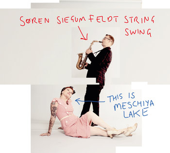 This Is Meschiya Lake - Soren Siegumfeldt String Swing, Lake Meschiya