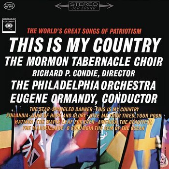 This Is My Country - The World's Great Songs of Patriotism and Brotherhood - Eugene Ormandy