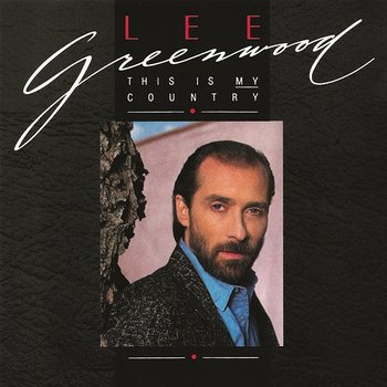 This Is My Country - Lee Greenwood