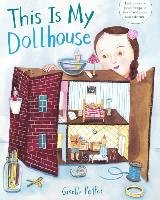 This Is My Dollhouse - Potter Giselle