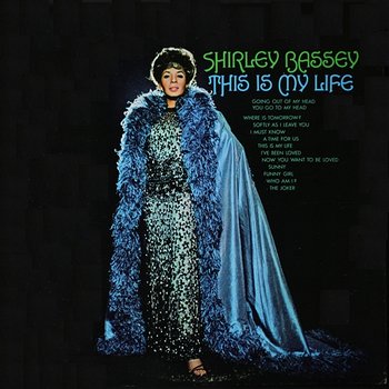This Is My Life - Shirley Bassey