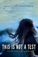 This Is Not a Test - Summers Courtney