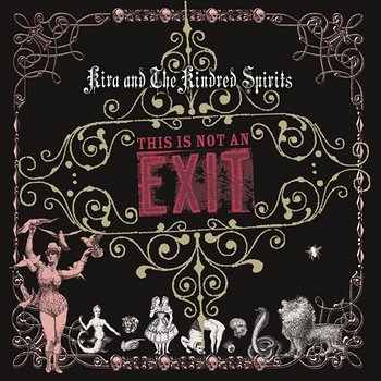 This Is Not An Exit (repack) - Kira & The Kindred Spirits