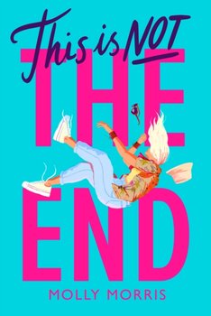 This is Not the End - Molly Morris