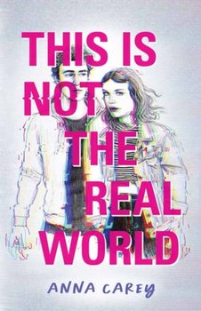 This Is Not the Real World - Carey Anna