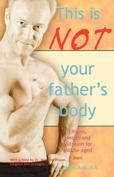 This Is Not Your Father's Body - Judd James