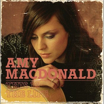 This is The Life - Amy Macdonald