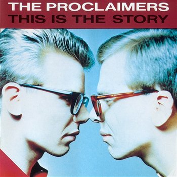 This Is the Story - The Proclaimers