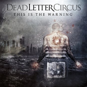This Is The Warning - Dead Letter Circus