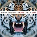 This Is War - 30 Seconds To Mars