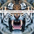 This Is War - 30 Seconds To Mars