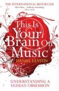 This Is Your Brain on Music - Levitin Daniel J.