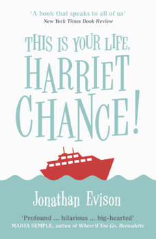 This is Your Life, Harriet Chance! - Evison Jonathan
