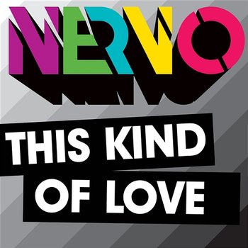 This Kind of Love - Nervo