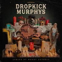 This Machine Still Kills Fascists Dropkick Murphys