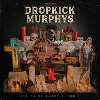 This Machine Still Kills Fascists Dropkick Murphys