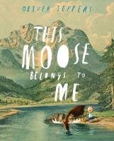 This Moose Belongs to Me Jeffers Oliver