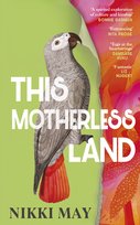 This Motherless Land Nikki May
