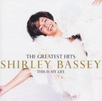 This My Life, The Greatest Hits - Bassey Shirley