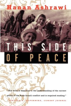 This Side of Peace - Ashrawi Hanan