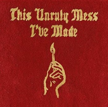 This Unruly Mess I've Made - Macklemore, Lewis Ryan
