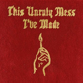 This Unruly Mess I've Made - Macklemore & Ryan Lewis