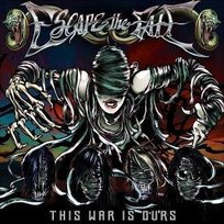 This War is Ours Escape The Fate