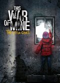 This War of Mine: The Little Ones , PC