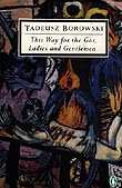 This Way for the Gas, Ladies and Gentlemen - Borowski Tadeusz