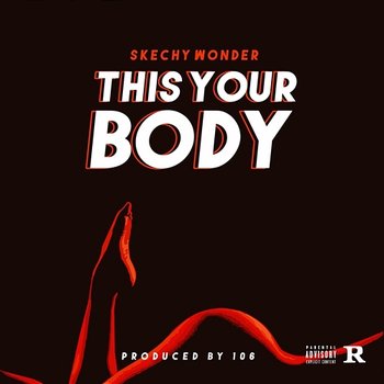 This Your Body - Skechy Wonder