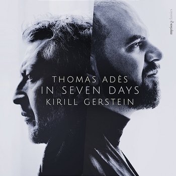 Thomas Adès: In Seven Days - Kirill Gerstein, Thomas Adès, Tanglewood Music Center Orchestra