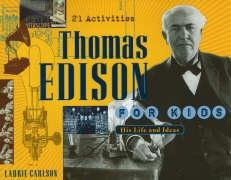 Thomas Edison for Kids - Carlson Laurie