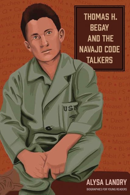 Thomas H. Begay And The Navajo Code Talkers - Ohio University Press ...