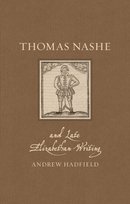 Thomas Nashe and Late Elizabethan Writing Andrew Hadfield