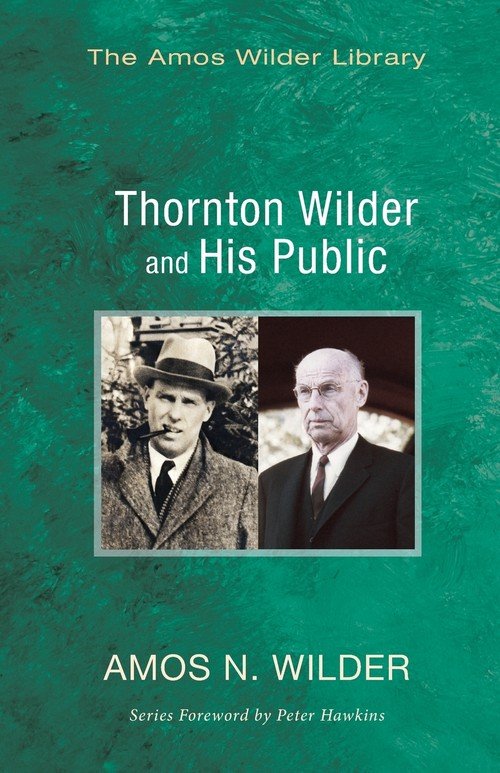 Thornton Wilder and His Public Wilder Amos N. Książka w Empik