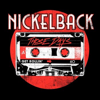 Those Days - Nickelback