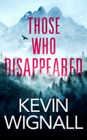Those Who Disappeared Wignall Kevin