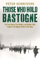 Those Who Hold Bastogne Schrijvers Peter