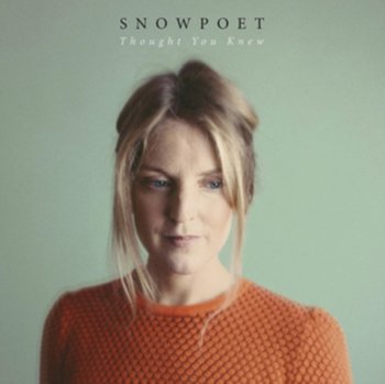 Thought You Knew - Snowpoet